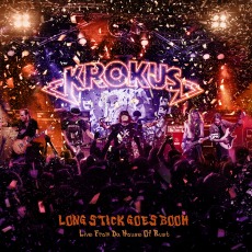 Krokus - Long Stick Goes Boom: Live From Da House Of Rust Cover