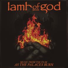 Lamb Of God - Music From The Film As The Palaces Burn Cover