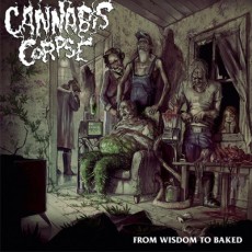 Cannabis Corpse - From Wisdom To Baked Cover