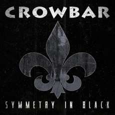 Crowbar - Symmetry In Black Cover