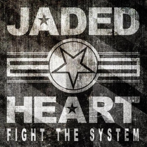 Jaded Heart - Fight The System Cover