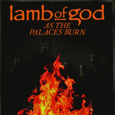 Lamb Of God - As The Palaces Burn Cover