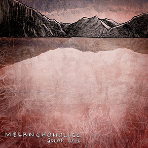 Melanchoholics - Solar Café Cover