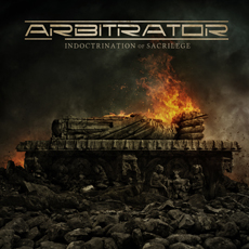 Arbitrator - Indoctrination Of Sacrilege Cover