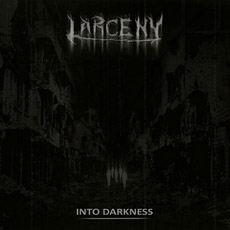 Larceny - Into Darkness Cover
