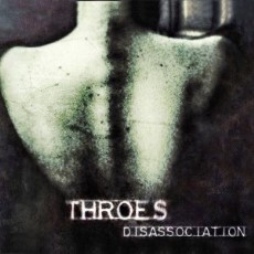 Throes - Disassociation Cover