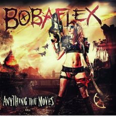 Bobaflex - Anything That Moves Cover