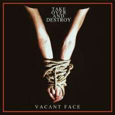 Take Over And Destroy - Vacant Face (Re-Release) Cover