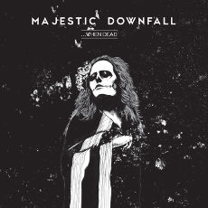 Majestic Downfall - ...When Dead Cover