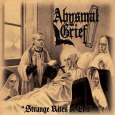 Abysmal Grief - Strange Rites Of Evil Cover