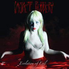 Casket Robbery - Evolution Of Evil Cover