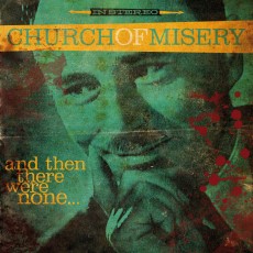 Church Of Misery - And Then There Were None.... Cover