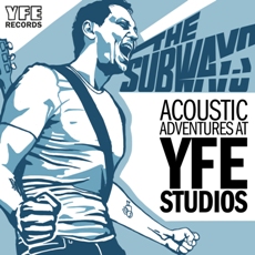 The Subways - Acoustic Adventures At YFE Studios (EP) Cover