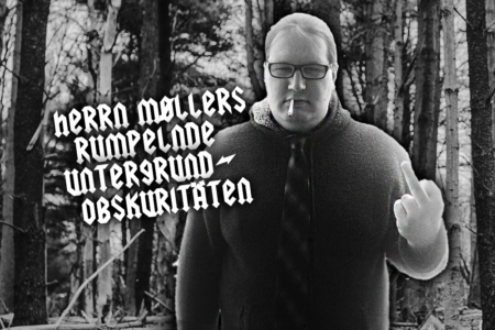 Herrn Møllers rumpelnde Underground-Obskuritäten