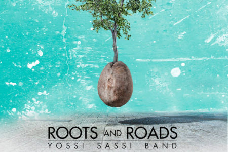 Cover des Albums "Roots And Roads" der YOSSI SASSI BAND