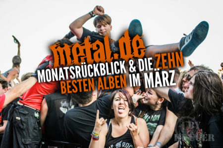 Bild metal.de Monatsrückblick März 2017