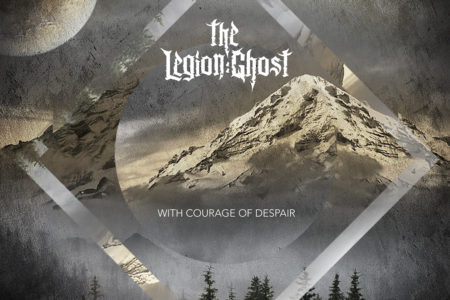 Cover Artwork The Legion:Ghost With Courage Of Despair Album 2018