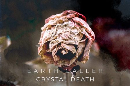Bild Earth Caller Crystal Death Album 2018 Cover Artwork