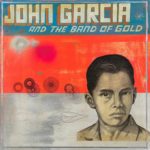 John Garcia - John Garcia And The Band Of Gold Cover
