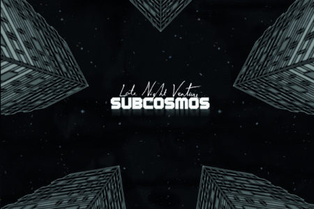 Late Night Venture - Subcosmos (Cover)