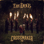 The Dogs - Crossmaker Cover