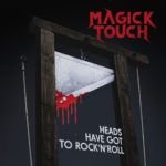 Magick Touch - Heads Have Got To Rock 'n' Roll Cover