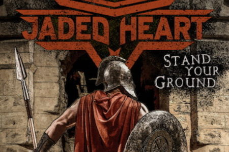 Jaded Heart - Stand Your Ground