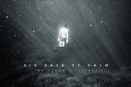 Six Days Of Calm The Oceans Lullaby Cover