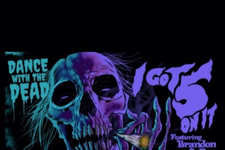 Artwork von DANCE WITH THE DEADs Cover von "I Got 5 On It"