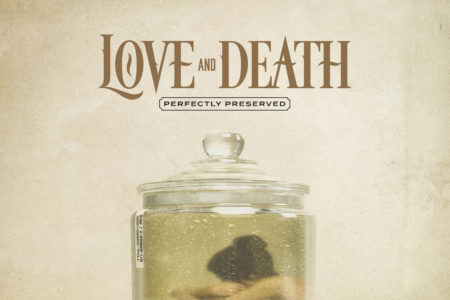 Cover von LOVE AND DEATHs "Perfectly Preserved"