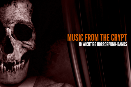 Music From The Crypt – 10 wichtige Horrorpunk-Bands Beitragsbild