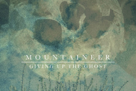Mountaineer - Giving Up The Ghost