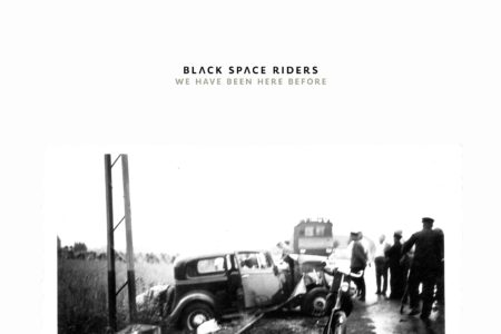 Black Space Riders - We have been here before Cover