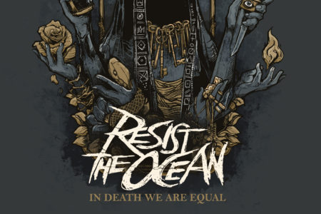 Resist The Ocean- In Death We Are Equal