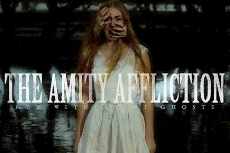 The Amity Affliction- Not Whithout My Ghosts