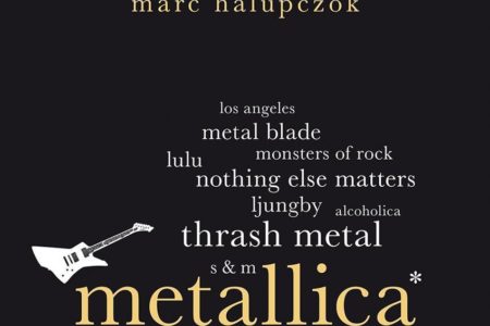 Marc Halupczok - "Metallica. 100 Seiten"