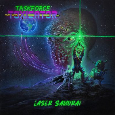 Taskforce Toxicator - Laser Samurai