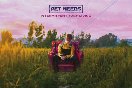 Cover-Artwork zum Album "Intermittent Fast Living" von Pet Needs