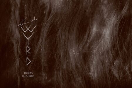 Gaahls Wyrd - Braiding the Stories