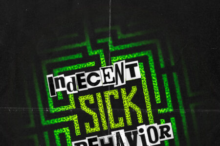 Indecent Behavior - Sick