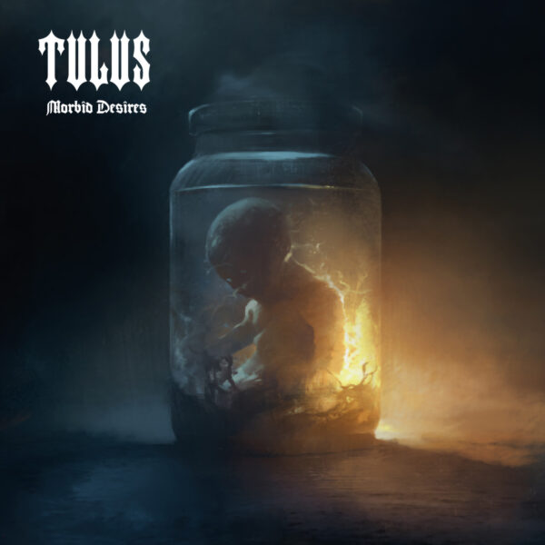 Cover Artwork von TULUS - "Morbid Desires"