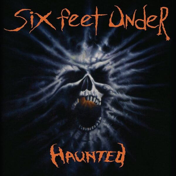 Six Feet Under - Haunted