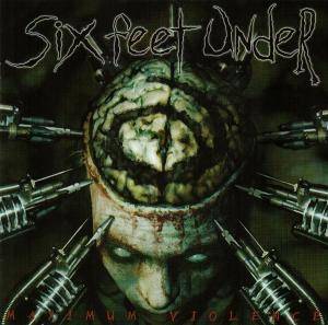 Six Feet Under - Maximum Violence