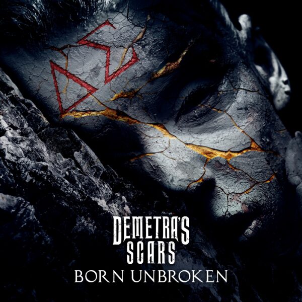 Demetra's Scars - Born Unbroken