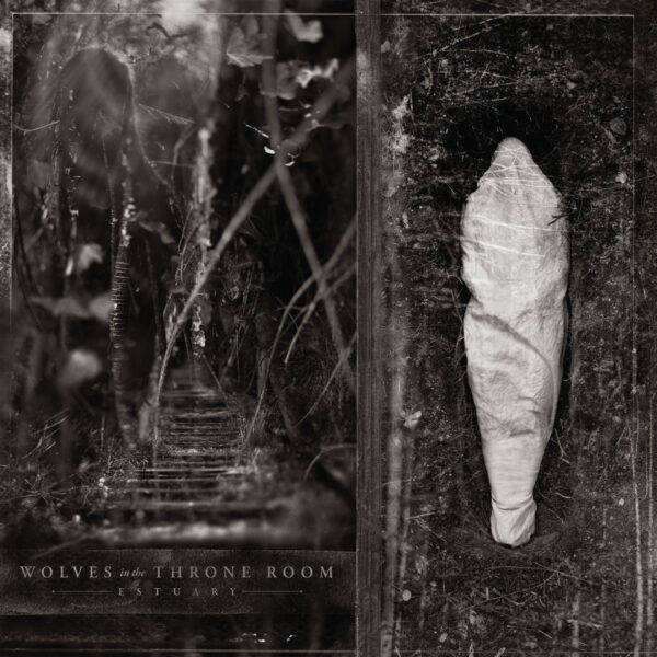 Wolves In The Throne Room - Estuary