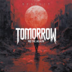 Tomorrow We Die Again - Endzeit Cover